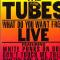 The Tubes