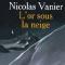 L'or sous la neige - Nicolas Vanier