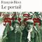 Le portail - François Bizot