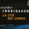 La cité des jarres - Arnaldur Indridason