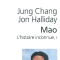 Mao, l'histoire inconnue - Jung Chang & Jon Halliday