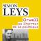 Orwell ou l'horreur de la politique - Simon Leys