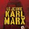 Le jeune Karl Marx - Raoul Peck