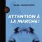Attention à la marche ! - Mariel Primois Bizot