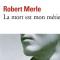 La mort est mon métier - Robert Merle