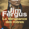 La vengeance des mères - Jim Fergus