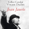 Jean Jaurès - Gilles Candar, Vincent Duclert
