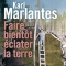 Faire bientôt éclater la terre - Karl Marlantes