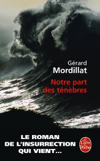 Notre part des ténèbres - Gérard Mordillat
