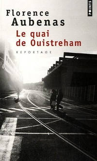 Le quai de Ouistreham - Florence Aubenas