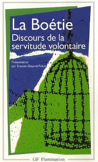 Discours de la servitude volontaire - La Boétie