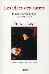 Les idées des autres - Simon Leys