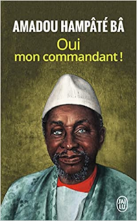 Oui mon commandant ! - Amadou Hampâté Bâ